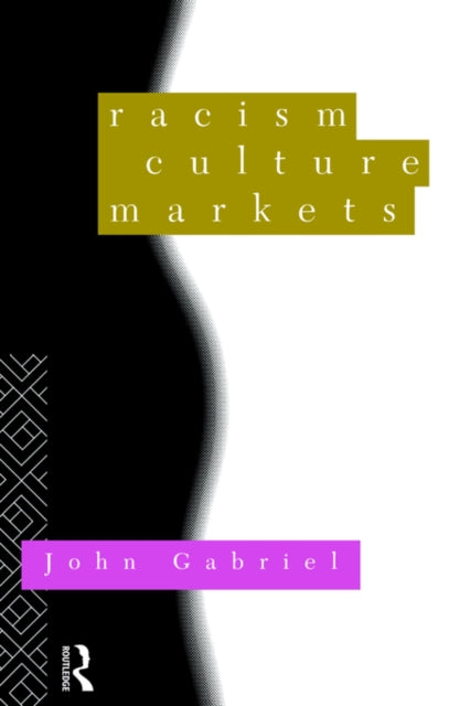 Book cover of: Racism, Culture, Markets