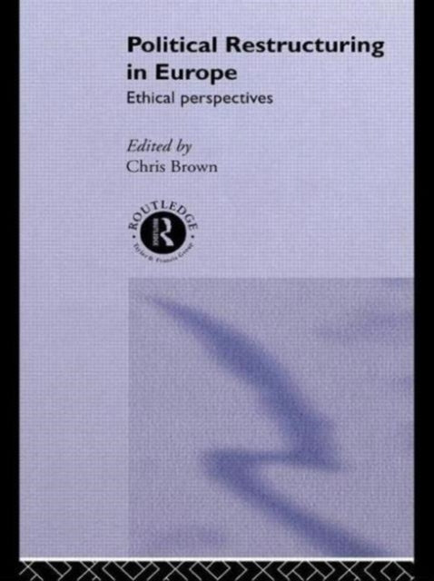 Book cover of: Political Restructuring in Europe. By: Chris Brown