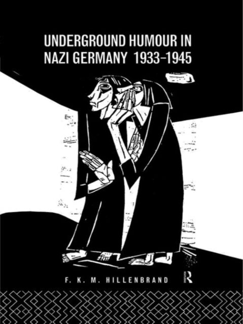 Book cover of: Underground Humour In Nazi Germany, 1933-1945