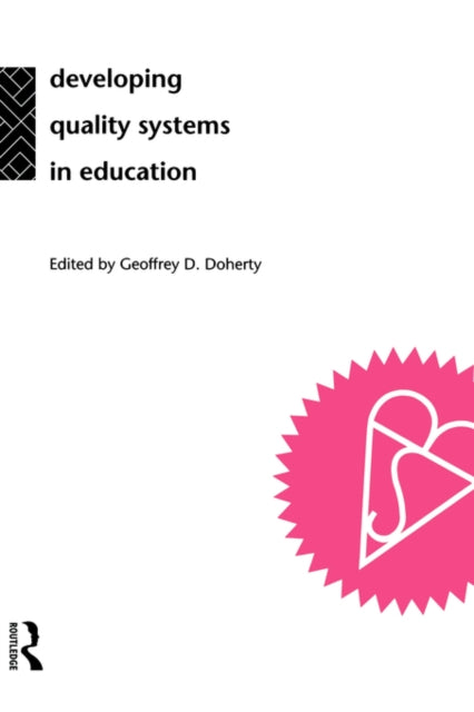 Book cover of: Developing Quality Systems in Education. By: Geoff Doherty