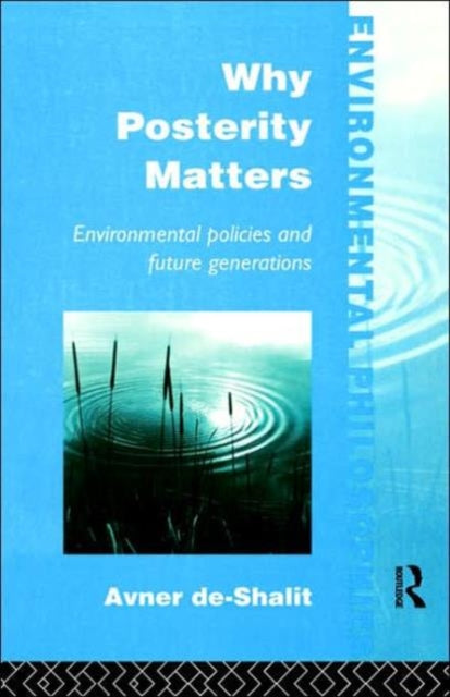 Book cover of: Why Posterity Matters