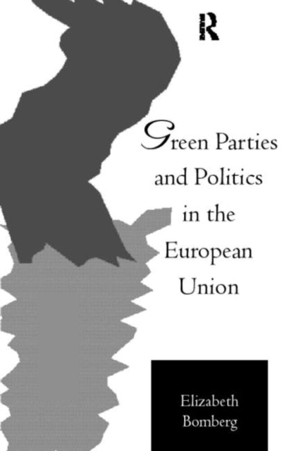 Book cover of: Green Parties and Politics in the European Union