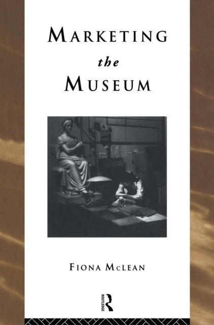 Book cover of: Marketing the Museum