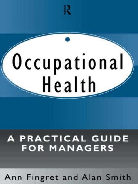 Book cover of: Occupational Health: A Practical Guide for Managers