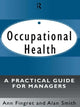 Book cover of: Occupational Health: A Practical Guide for Managers