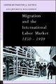 Book cover of: Migration and the International Labor Market 1850-1939
