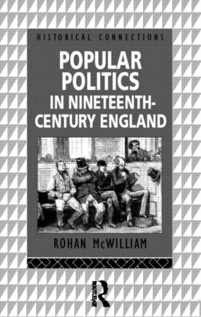 Book cover of: Popular Politics in Nineteenth Century England