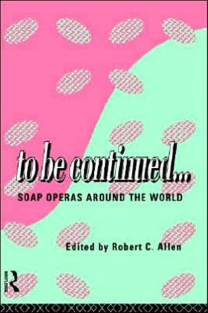 Book cover of: To Be Continued.... By: Robert C. Allen