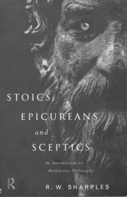 Book cover of: Stoics, Epicureans and Sceptics