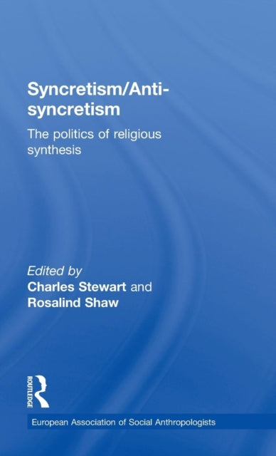 Book cover of: Syncretism/Anti-Syncretism. By: C. Stewart