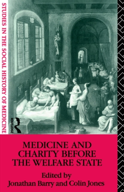 Book cover of: Medicine and Charity Before the Welfare State