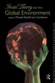 Book cover of: Social Theory and the Global Environment