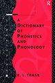 Book cover of: Dictionary of Phonetics and Phonology. By: R.L. Trask