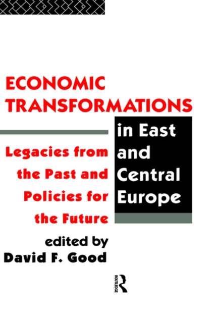 Book cover of: Economic Transformations in East and Central Europe. By: David F. Good
