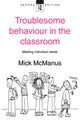 Book cover of: Troublesome Behaviour in the Classroom
