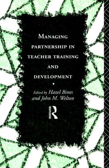 Book cover of: Managing Partnership in Teacher Training and Development