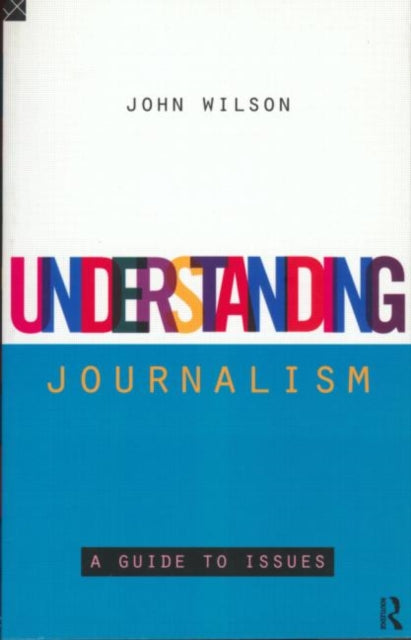 Book cover of: Understanding Journalism