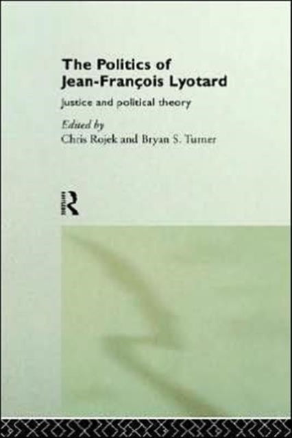 Book cover of: Politics of Jean-Francois Lyotard. By: Chris Rojek