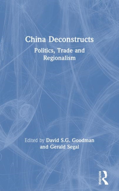 Book cover of: China Deconstructs. By: David Goodman