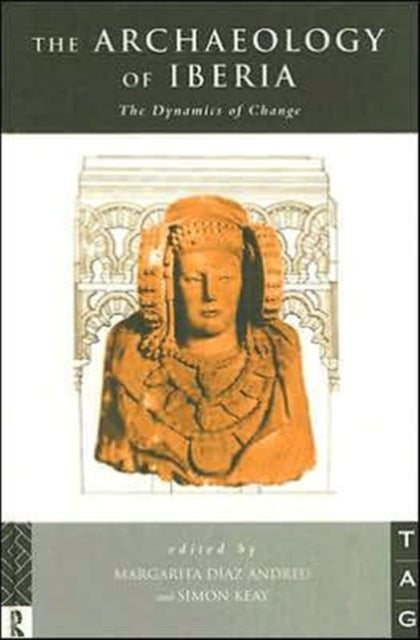 Book cover of: Archaeology of Iberia. By: M. DiAz-Andreu