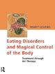 Book cover of: Eating Disorders and Magical Control of the Body