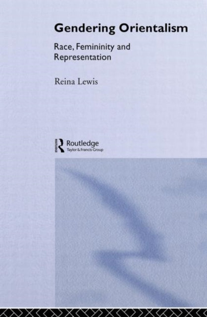 Book cover of: Gendering Orientalism. By: Reina Lewis