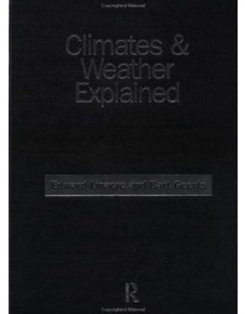 Book cover of: Climates and Weather Explained. By: Bart Geerts