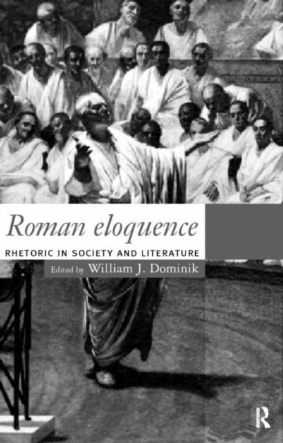 Book cover of: Roman Eloquence. By: W. Dominik