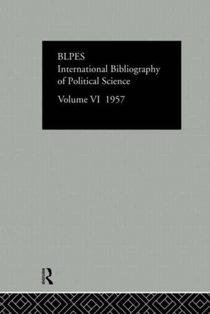 Book cover of: Intl Biblio Pol Sc 1957 Vol 6. By: Commit Social Science Doc Staff