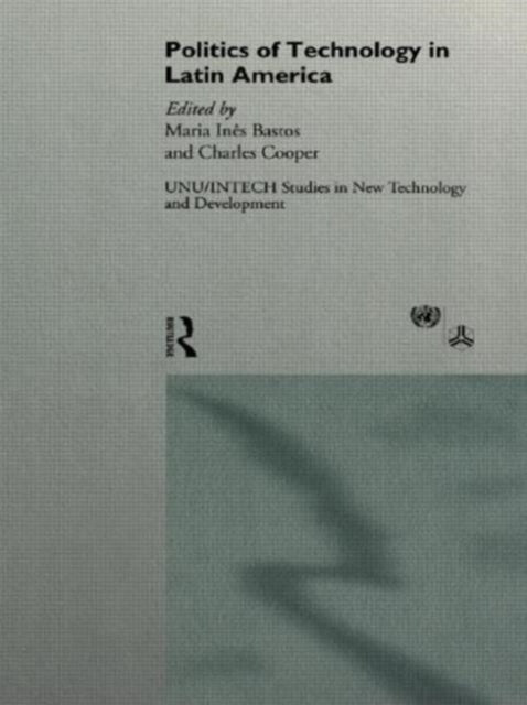 Book cover of: Politics of Technology in Latin America