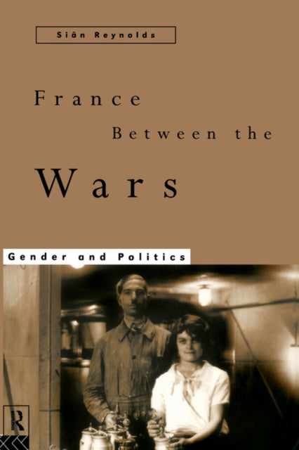 Book cover of: France Between the Wars