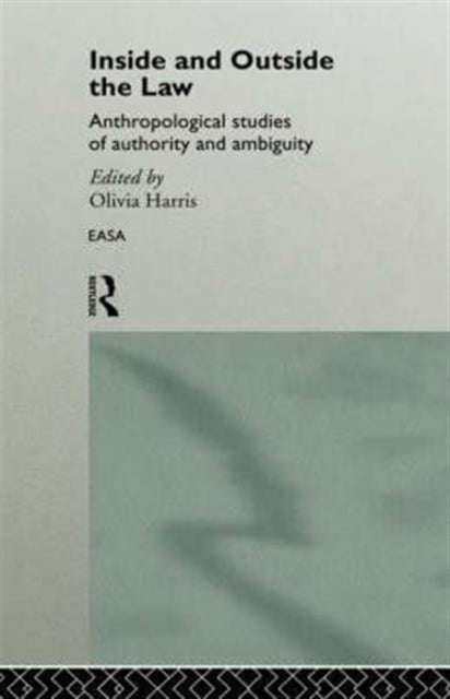 Book cover of: Inside and Outside the Law. By: Olivia Harris