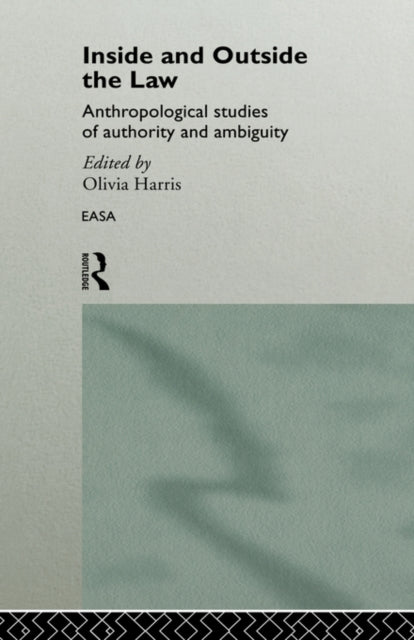 Book cover of: Inside and Outside the Law. By: Olivia Harris