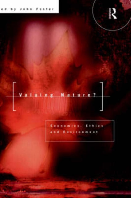 Book cover of: Valuing Nature?. By: John Foster