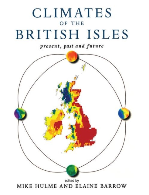 Book cover of: Climates of the British Isles. By: Mike Hulme