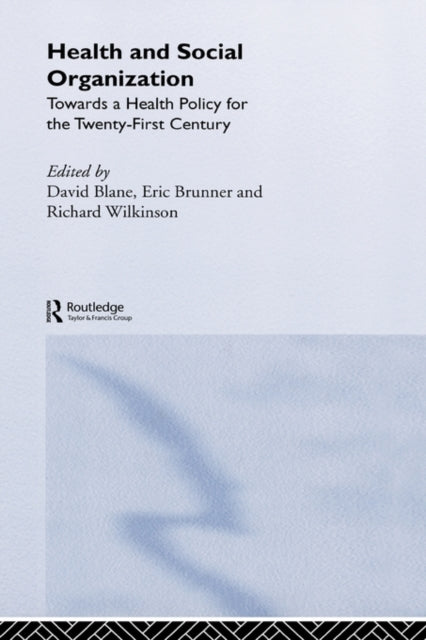 Book cover of: Health and Social Organization. By: David Blane