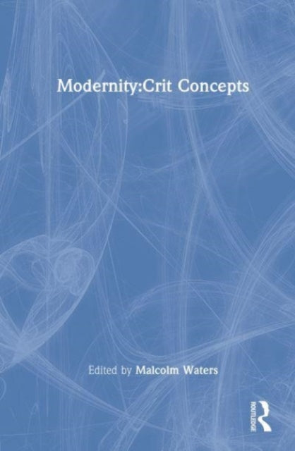 Book cover of: Modernity. By: Malcolm Waters