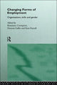 Book cover of: Changing Forms of Employment. By: R. Crompton