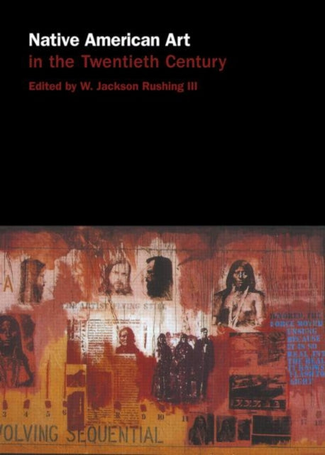 Book cover of: Native American Art in the Twentieth Century. By: W. Rushing