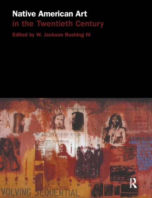 Book cover of: Native American Art in the Twentieth Century. By: W. Rushing