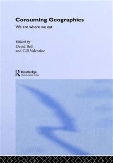 Book cover of: Consuming Geographies