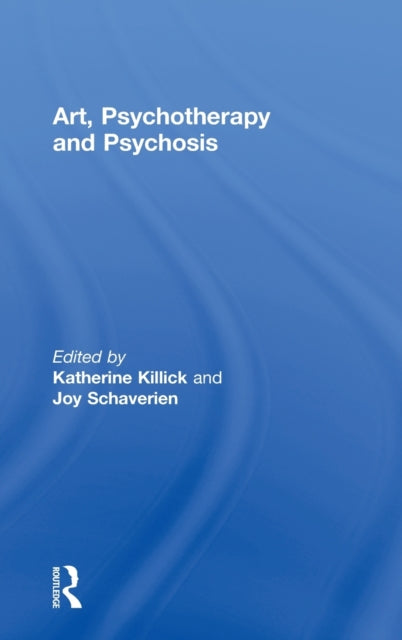 Book cover of: Art, Psychotherapy and Psychosis