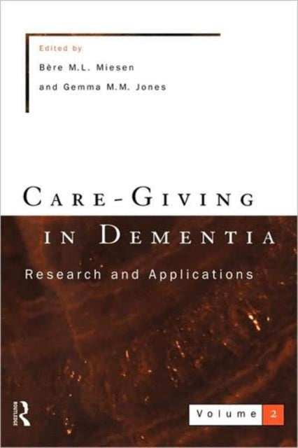 Book cover of: Care-Giving In Dementia 2. By: Bere Miesen