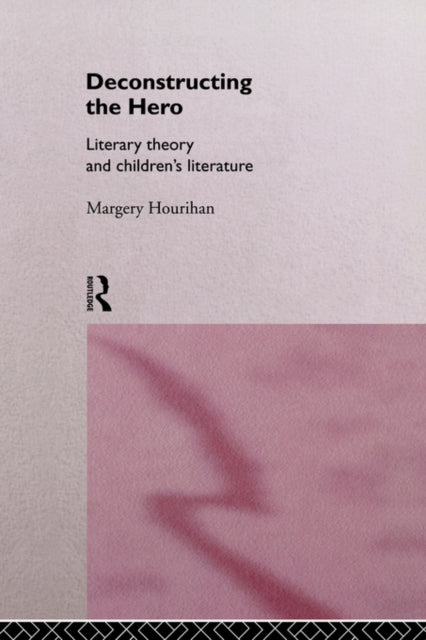 Book cover of: Deconstructing the Hero