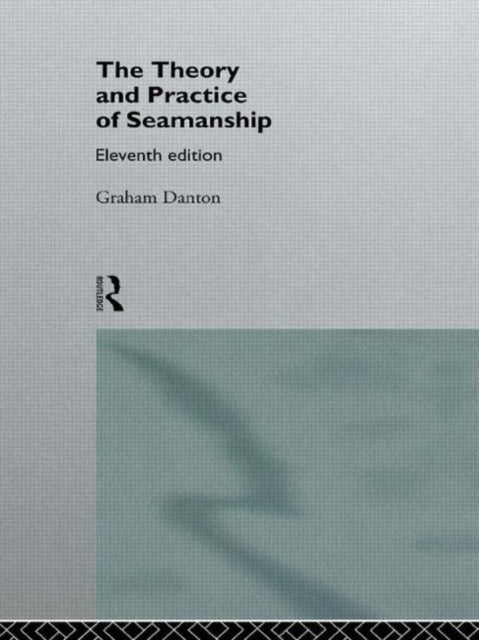 Book cover of: Theory and Practice of Seamanship XI