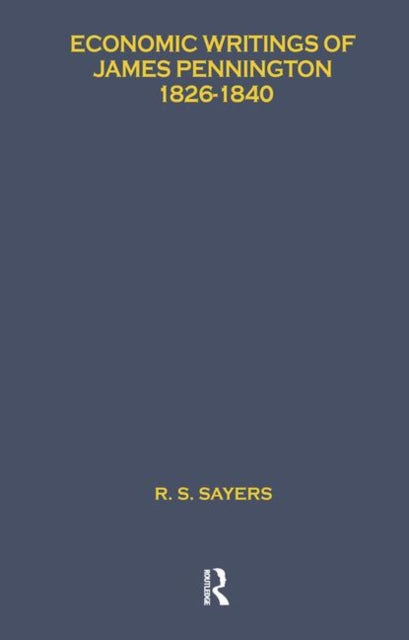 Book cover of: Economic Writings of James Pennington. By: Rs Sayers