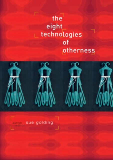 Book cover of: Eight Technologies of Otherness