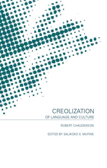 Book cover of: Creolization of Language and Culture