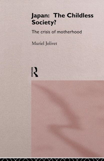 Book cover of: Japan: The Childless Society?
