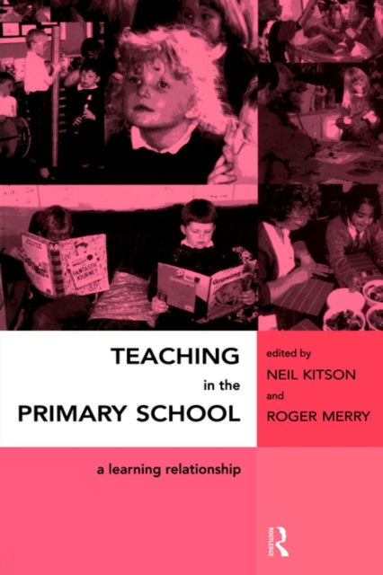 Book cover of: Teaching in the Primary School. By: Neil Kitson